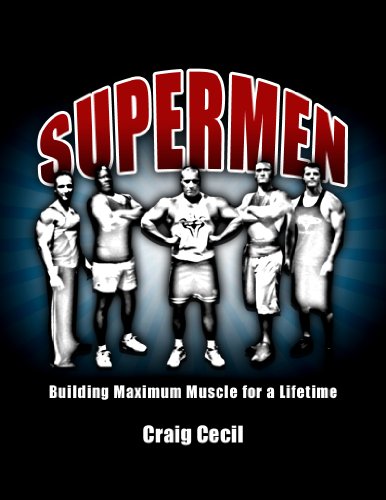 Supermen: Building Maximum Muscle for a Lifetime